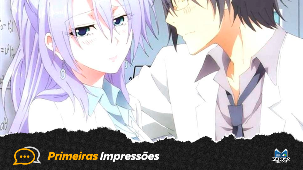 Primeiras Impressões - Science Fell in Love, So I Tried to Prove It