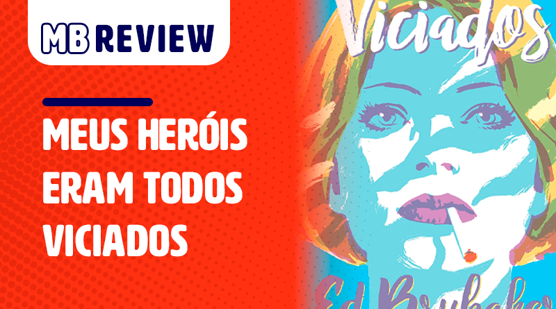 Meus Heróis Eram Todos Viciados - Site