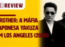 Brother_ A Máfia Japonesa Yakuza em Los Angeles - Site