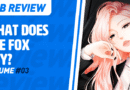 MB Review: What does the Fox say? #3