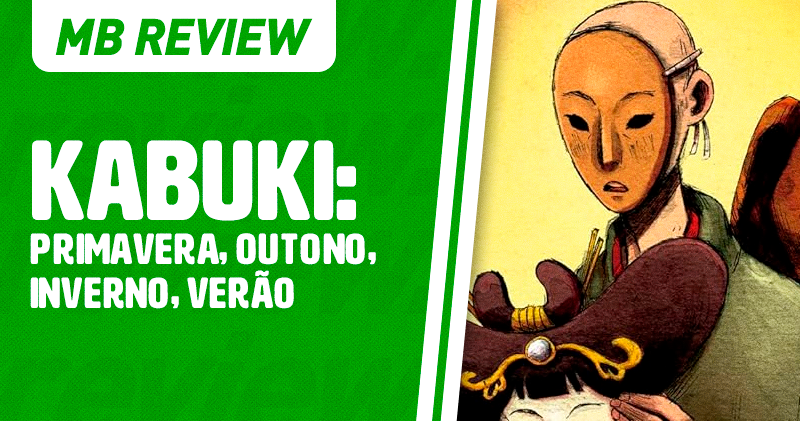 MB Nacional: Kabuki – Primavera, Outono, Inverno, Verão