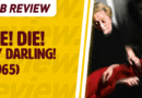 MB Review: Die! Die! My Darling! (1965)