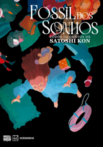 O Fóssil dos Sonhos – Contos de Satoshi Kon (Mangá Pipoca & Nanquim)