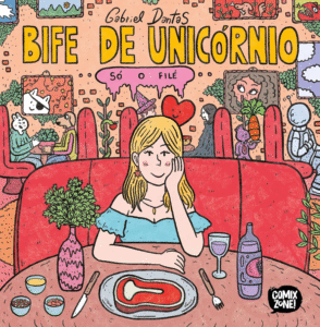 Bife de Unicórnio e Filé de Dragão – Gabriel Dantas (Comix Zone)