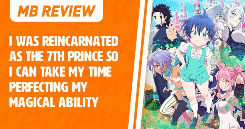 MB Review - I Was Reincarnated as the 7th Prince