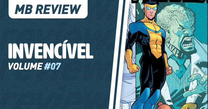 MB Review: Invencível #7 – Três é Demais