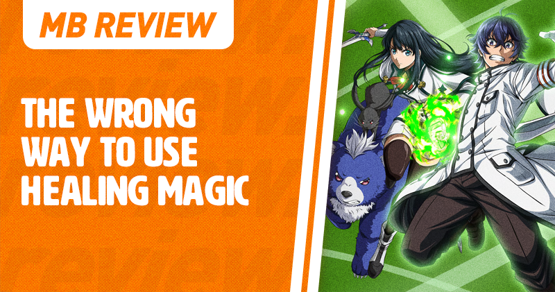 MB Review: The Wrong Way to Use Healing Magic